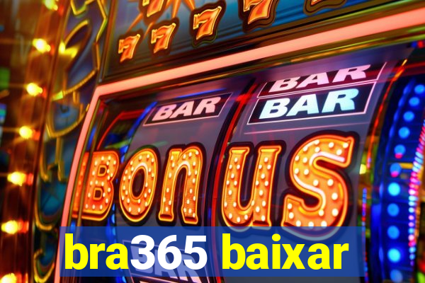 bra365 baixar